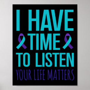I Have Time To Listen Suicide Awareness  Poster