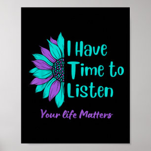 I Have Time To Listen Suicide Awareness Prevention Poster