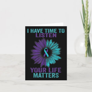 I Have Time To Listen Suicide Prevention Awareness Card