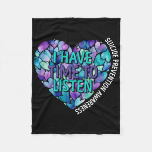 I Have Time To Listen Suicide Prevention Awareness Fleece Blanket