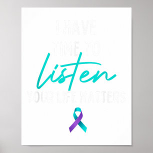 I Have Time To Listen Suicide Prevention Awareness Poster