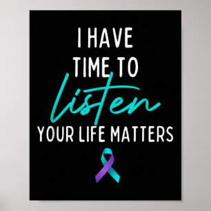 I Have Time To Listen Suicide Prevention Awareness Poster