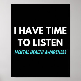 I Have Time To Listen Suicide Prevention Awareness Poster
