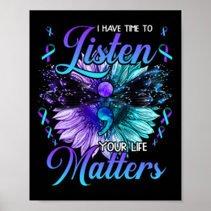 I Have Time To Listen Suicide Prevention Awareness Poster
