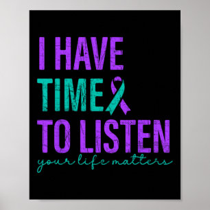I Have Time To Listen Suicide Prevention Awareness Poster