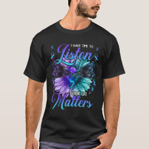 I Have Time To Listen Suicide Prevention Awareness T-Shirt