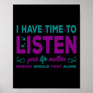 I Have Time To Listen - Suicide Prevention Poster