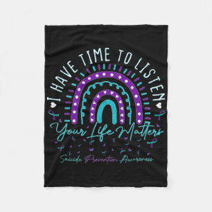 I Have Time To Listen Support Suicide Prevention A Fleece Blanket