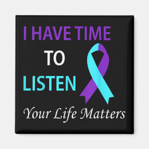 I Have Time To Listen Your Life Is S Magnet