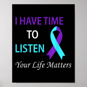 I Have Time To Listen Your Life Is S  Poster