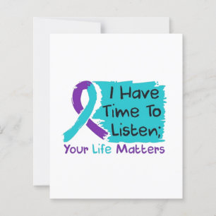 💜 I Have Time to Listen; Your Life Matters