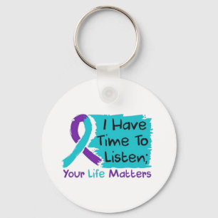 💜 I Have Time to Listen; Your Life Matters Key Ring