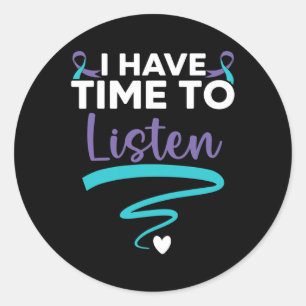 I Have Time To Listen Your Life Matters Mental Hea Classic Round Sticker