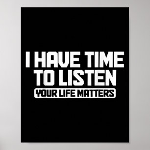 I Have Time To Listen Your Life Mental Health S  Poster