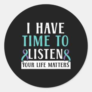 I Have Time To Listen Your Life Problems Mental He Classic Round Sticker
