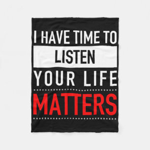 I Have Time To Listen Your Life Problems - Suicide Fleece Blanket