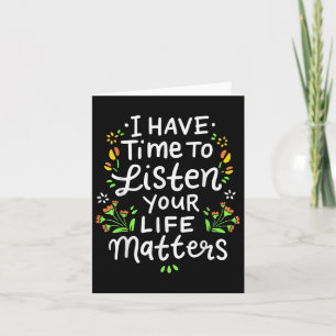 I Have Time To Listen Your Life S Cute Mental Heal Card