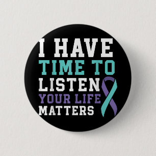 I Have Time To Listen Your Life S Mental Health _1 6 Cm Round Badge
