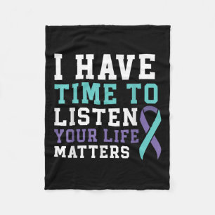 I Have Time To Listen Your Life S Mental Health _1 Fleece Blanket