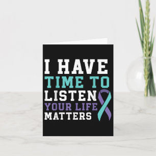 I Have Time To Listen Your Life S Mental Health Card