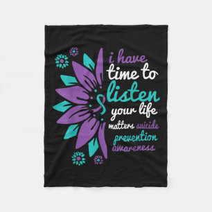 I Have Time To Listen Your Life Suicide Prevention Fleece Blanket