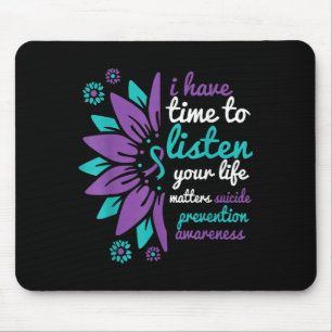 I Have Time To Listen Your Life Suicide Prevention Mouse Mat