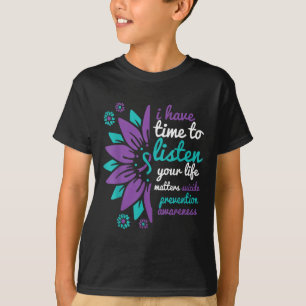 I Have Time To Listen Your Life Suicide Prevention T-Shirt