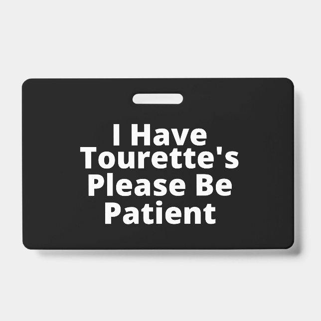 I Have Tourette's Please Be Patient ID Badge (Front)