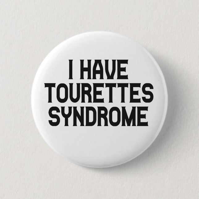  I have Tourettes Synsdrome Awareness Month Gift 6 Cm Round Badge (Front)