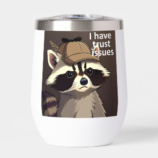 I Have Trust Issues Raccoon Tumbler | Funny