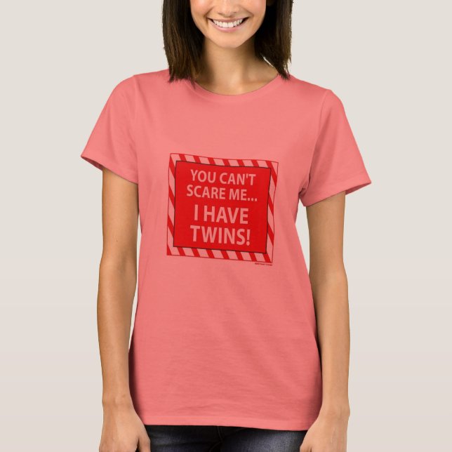 I have twins!2 T-Shirt (Front)