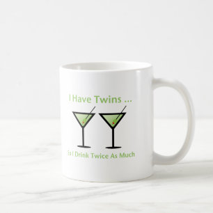 I Have Twins, So I Drink Twice As Much Coffee Mug