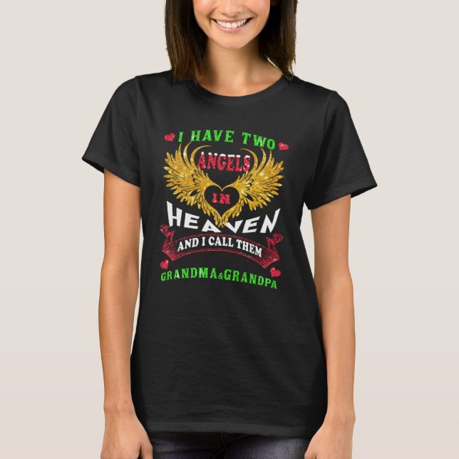 I Have Two Angels In Heaven I Call Them My Grandma T-Shirt (Front)