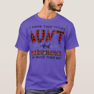 I Have Two Titles Aunt And Basketball Mum T-Shirt