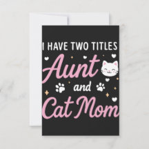 I Have Two Titles Aunt and Cat Mum Funny Card