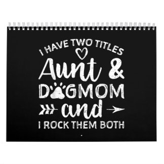 I Have Two Titles Aunt And Dog Mum Gift For Aunt Calendar