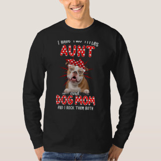 I Have Two Titles Aunt And Dog Mum Mother's Day Do T-Shirt