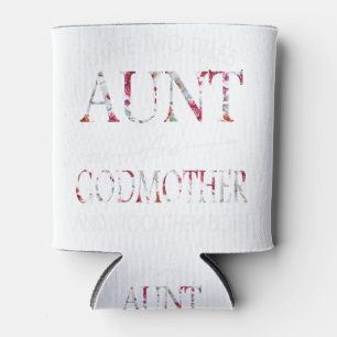 I Have Two Titles Aunt and Godmother Can Cooler