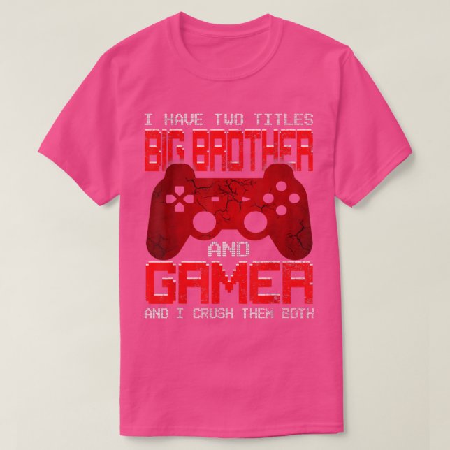 I Have Two Titles Big Brother Matching Video Game  T-Shirt (Design Front)