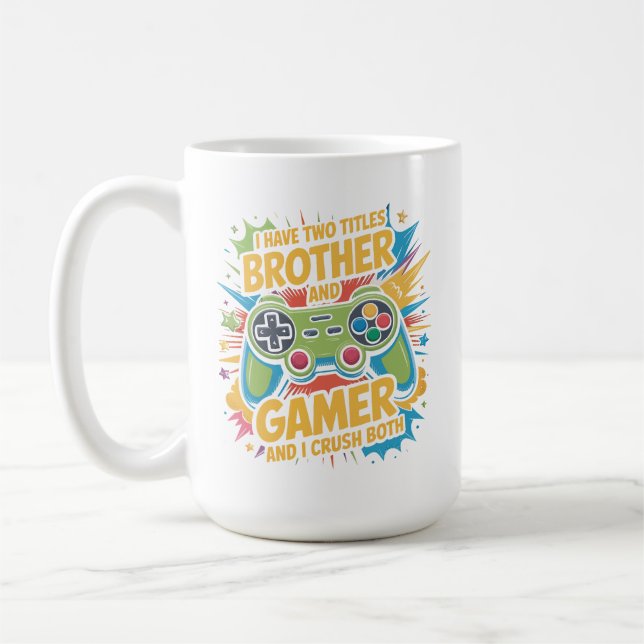 I have two titles brother and gamer Boy Kids  Coffee Mug (Left)