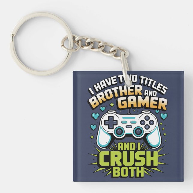 I have two titles brother and gamer Boy Kids Key Ring (Front)