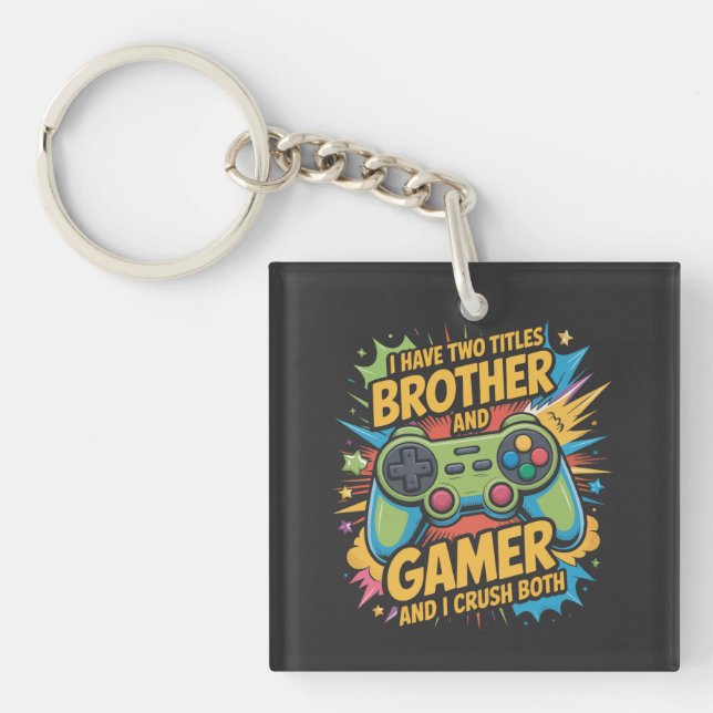 I have two titles brother and gamer Boy Kids  Key Ring (Front)