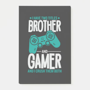 I Have Two Titles Brother And Gamer, Funny Gamer Post-it Notes