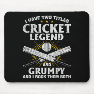 I Have Two Titles Cricket Legend And Grumpy - Cric Mouse Mat