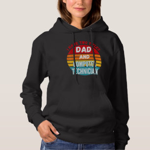 I Have Two Titles Dad And Computer Technician Hoodie