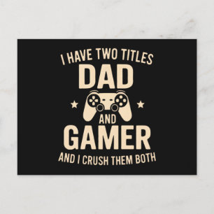 I Have Two Titles Dad And Gamer Funny Gaming Fathe Holiday Postcard