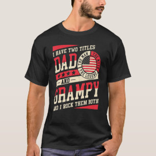 I Have Two Titles Dad And Grampy Men Vintage Decor T-Shirt