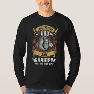 I Have Two Titles Dad And Grampy Men Vintage Decor T-Shirt