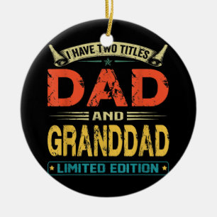 I Have Two Titles Dad And Granddad Funny Fathers Ceramic Tree Decoration