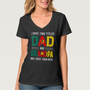 I Have Two Titles Dad And Grandpa Cameroonian Fath T-Shirt